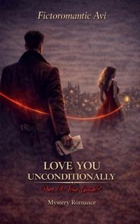 Bokomslag för "Love you Unconditionally Part 01 - Tour Guide?"