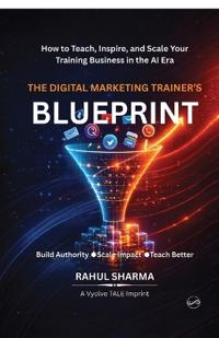 The Digital Marketing Trainer's Blueprint