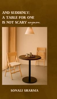 Bokomslag för "And suddenly; A Table for One is not scary anymore."