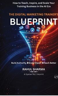 Bokomslag för "The Digital Marketing Trainer's Blueprint"