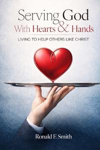 Bokomslag för "Serving God with Heart and Hands"