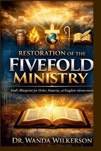 Restoration of the Five Fold Ministry