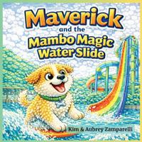 Maverick and The Mambo Magic Water Slide