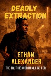 Deadly Extraction