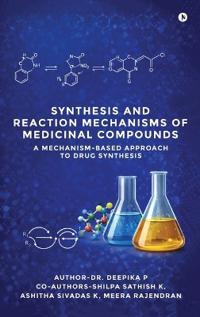 Bokomslag för "Synthesis and Reaction Mechanisms of Medicinal Compounds"