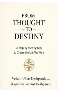 From Thought to Destiny