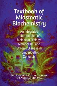 Textbook of Miasmatic Biochemistry