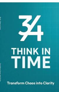 3by4 Think in Time - Transform Chaos to Clarity