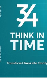3by4 Think in Time - Transform Chaos to Clarity