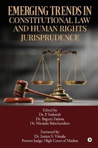 Emerging Trends in Constitutional Law and Human Rights Jurisprudence