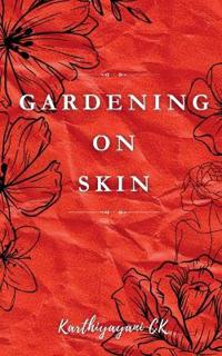 Bokomslag för "Gardening on Skin"