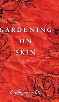 Gardening on Skin