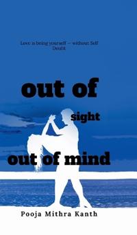 Bokomslag för "out of sight, out of mind"