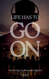 Life Has to Go on