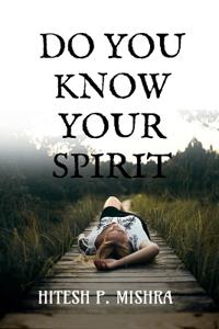 Do You Know Your Spirit
