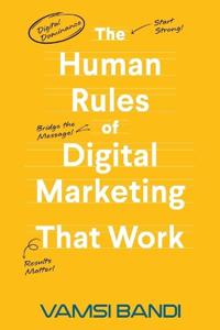 The Human Rules of Digital Marketing that Work