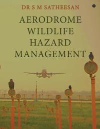 Aerodrome Wildlife Hazard Management