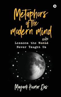 Metaphors of the modern mind