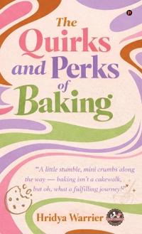 Bokomslag för "The Quirks and Perks of Baking"