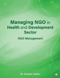 Bokomslag för "Managing NGO in Health and Development Sector"