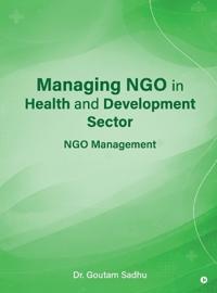 Managing NGO in Health and Development Sector