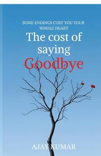 The cost of saying Goodbye