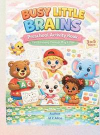 Bokomslag för "BUSY LITTLE BRAINS-Preschool Activity Book"