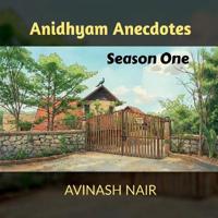 Anidhyam Anecdotes