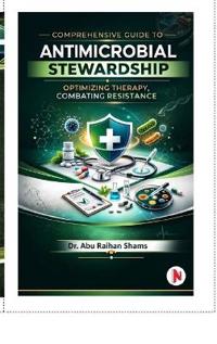 Comprehensive Guide to Antimicrobial Stewardship