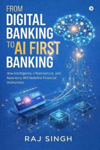 From Digital Banking to AI First Banking