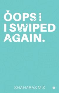 Bokomslag för "Oops! I Swiped Again."