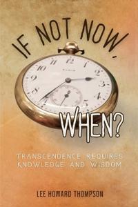 IF NOT NOW, WHEN