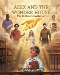 ALEX AND THE WONDERHOUSE