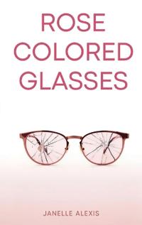 Bokomslag för "Rose Colored Glasses"