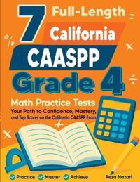 7 Full-Length California CAASPP Grade 4 Math Practice Tests
