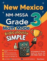 New Mexico NM-MSSA Grade 3 Math Made Ridiculously Simple