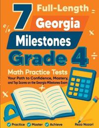 7 Full-Length Georgia Milestones Grade 4 Math Practice Tests