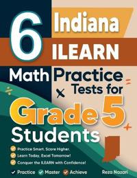 6 Indiana ILEARN Grade 5 Math Practice Tests
