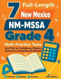 7 Full-Length New Mexico NM-MSSA Grade 4 Math Practice Tests