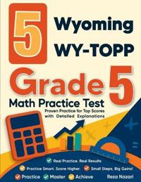 5 Wyoming WY-TOPP Grade 5 Math Practice Tests