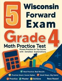 5 Wisconsin Forward Exam Grade 4 Math Practice Tests