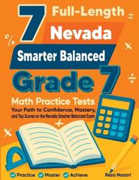 7 Full-Length Nevada Smarter Balanced Grade 7 Math Practice Tests