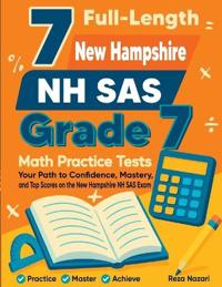 7 Full-Length New Hampshire NH SAS Grade 7 Math Practice Tests