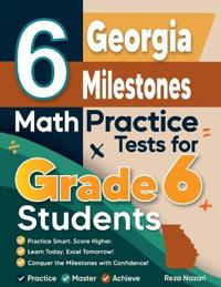 6 Georgia Milestones Math Practice Tests for Grade 6 Students
