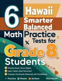 6 Hawaii Smarter Balanced Math Practice Tests for Grade 8 Students