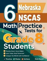 6 Nebraska NSCAS Math Practice Tests for Grade 8 Students