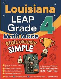 Louisiana LEAP Grade 4 Math Made Ridiculously Simple