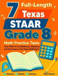 7 Texas STAAR Grade 8 Math Practice Tests