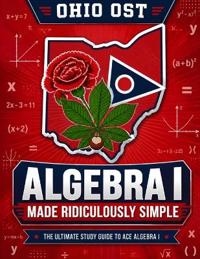 Ohio OST Algebra I Made Ridiculously Simple