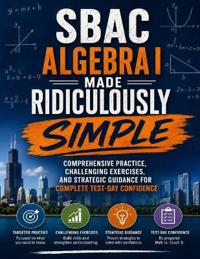 SBAC Algebra I Made Ridiculously Simple